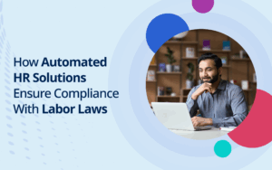 How Automated HR Solutions Ensure Compliance with Labor Laws