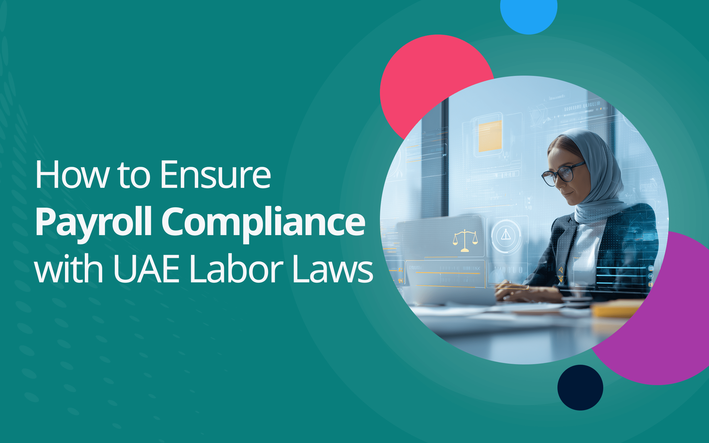 How to Ensure Payroll Compliance with UAE Labor Laws