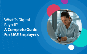What is Digital Payroll A Complete Guide for UAE Employers