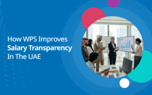 How WPS Improves Salary Transparency in the UAE